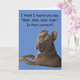 Pit Bull Funny Greeting Card