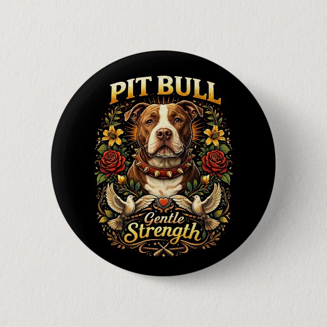 Pit Bull: Gentle Strength Button (Front)