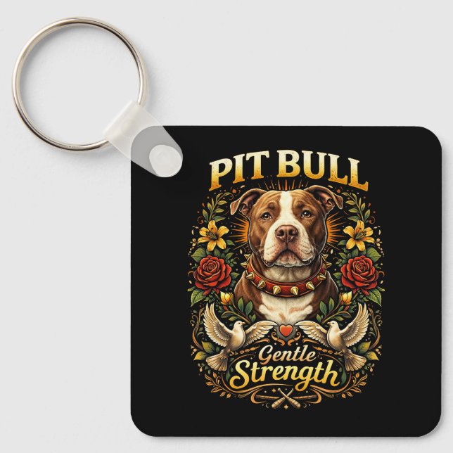 Pit Bull: Gentle Strength Keychain (Front)