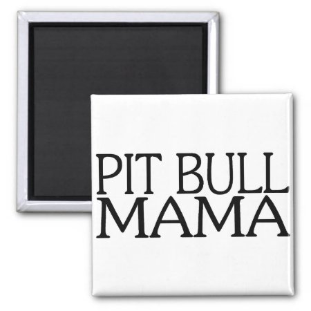 Pit Bull Mama Magnet