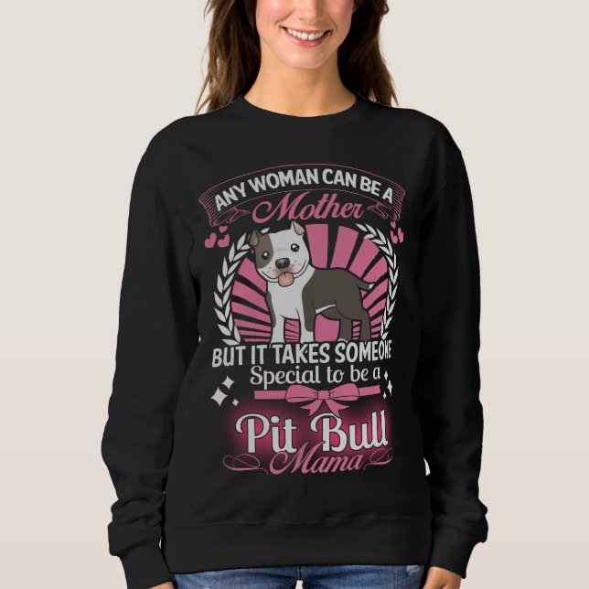 Pit Bull Mama Sweatshirt (Front)