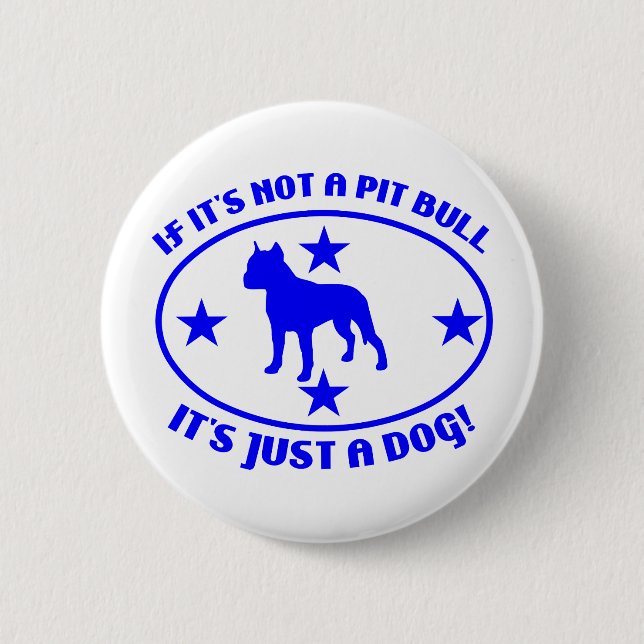 PIT BULL NOT A DOG BUTTON (Front)