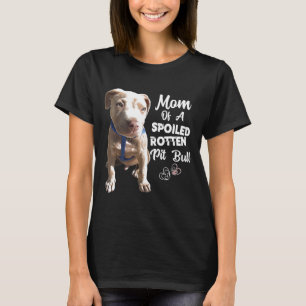 Pit Bull Pit Bull Mom Dog T-Shirt