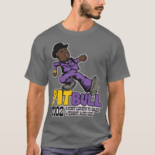 Pit Bull Playa Haters Ball Pimp Walk T-Shirt
