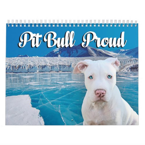 Pit Bull Proud Calendar