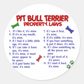 PIT BULL TERRIER Property Laws 2 Classic Round Sticker