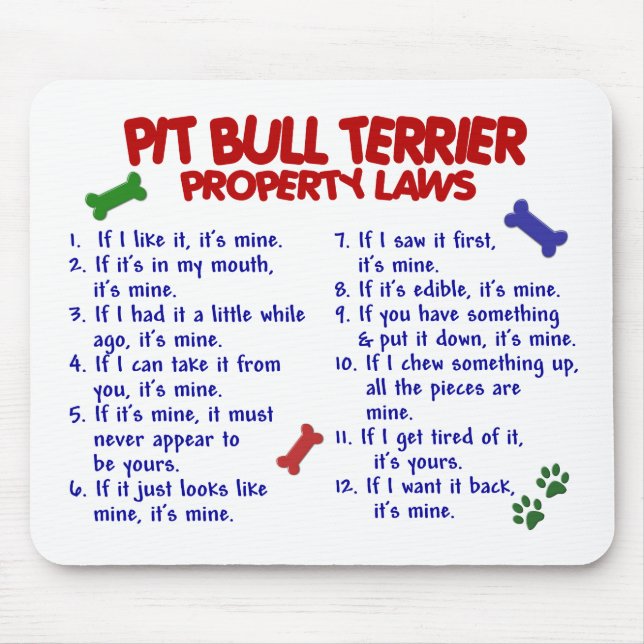 PIT BULL TERRIER Property Laws 2 Mouse Pad (Front)