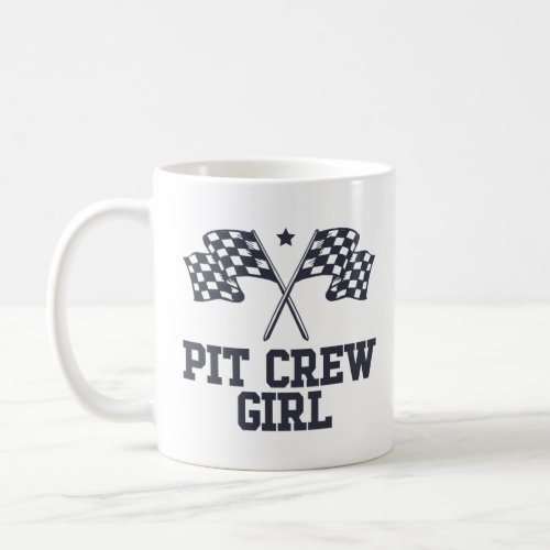 Pit Crew Girl Racing Enthusiast Racer Birthday  Coffee Mug