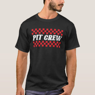 Pit Crew Race Car Hosting Parties Parents Pit Race T-Shirt