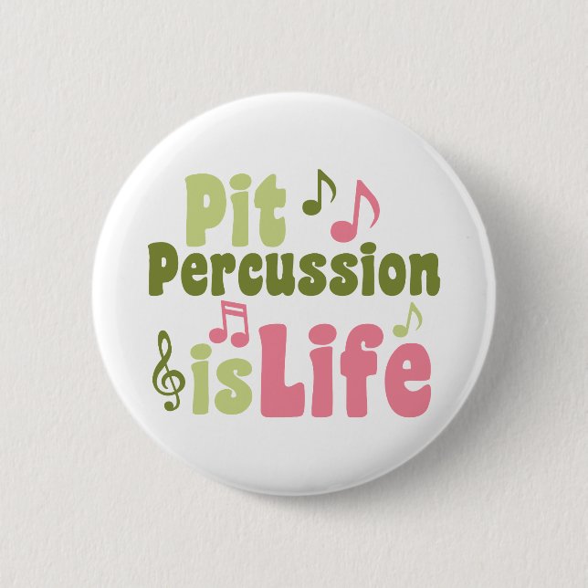 Pit Percussion is Life Button (Front)