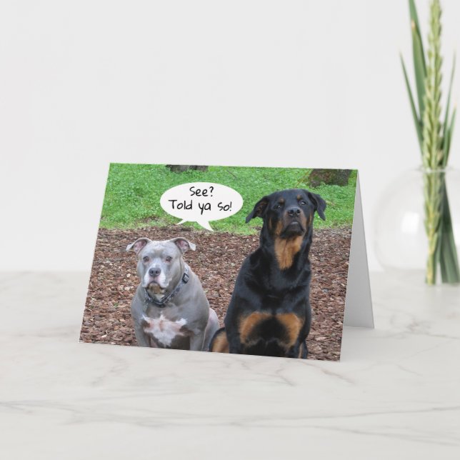 Pitbull and Rottweiler Graduation Told Ya Card (Front)