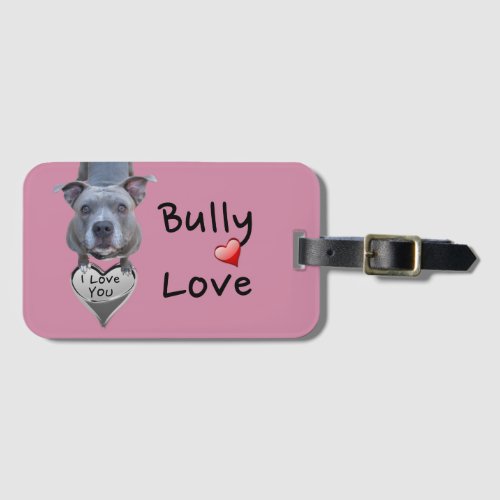 Pitbull Bully Love Rose Colored Luggage Tag