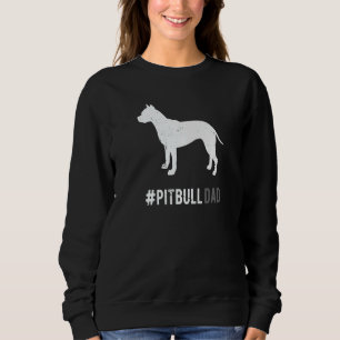 Pitbull Dad For Men Pitbull Dog Dad Sweatshirt