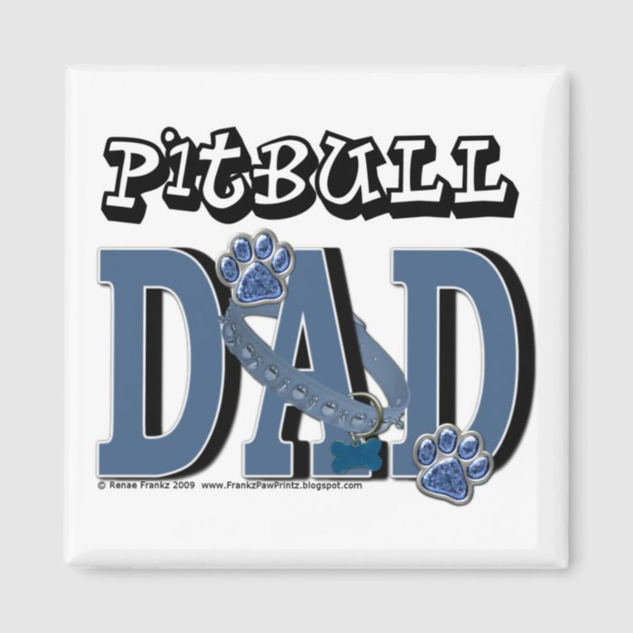 Pitbull DAD Fridge Magnet