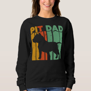 Pitbull Dad Pitbull Pittie Pitty Pitbull Dad Pit B Sweatshirt