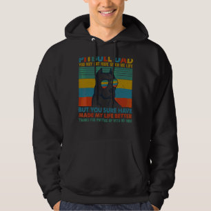Pitbull Dog Dad You May Not Have Given Me Life Hoodie