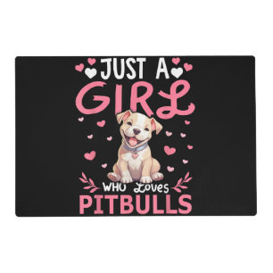 Pitbull Dog Girls Women Just A Girl Who Loves Pitb Placemat