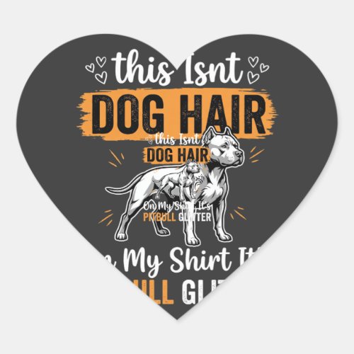 Pitbull Dog Hair Glitter Funny Dog Heart Sticker