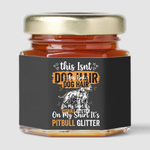 Pitbull Dog Hair Glitter Funny Dog Honey Jar Favors