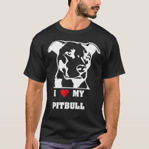 Pitbull Dog I Love My Pitbull Dog Lover T-Shirt