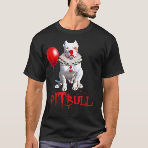 Pitbull Dog IT_Clown For Halloween Day Horror T_Shirt