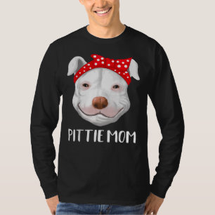 Pitbull Dog Lovers Pittie Mom Mothers Day 287 T-Shirt