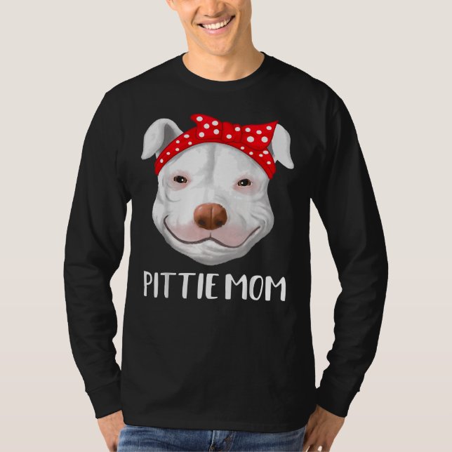 Pitbull Dog Lovers Pittie Mom Mothers Day 287 T-Shirt (Front)