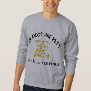 Pitbull Family Sweatshirt by mitmoo3 at Zazzle