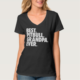 Pitbull Grandpa Best Pitbull Grandpa Ever T-Shirt