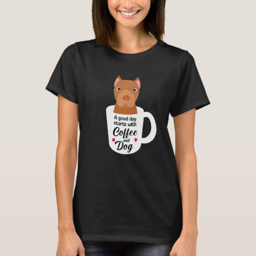 Pitbull Humorous Dog Coffee T_Shirt