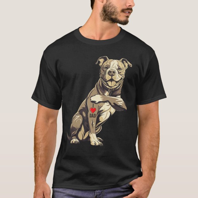 Pitbull I Love Dad Pit Bullerrier Pettie Dog Owner T-Shirt (Front)