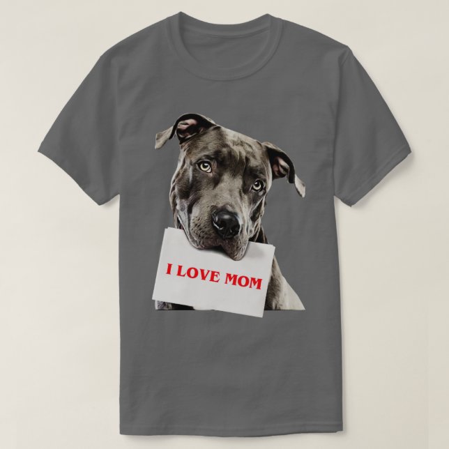 Pitbull I love mom T-Shirt (Design Front)