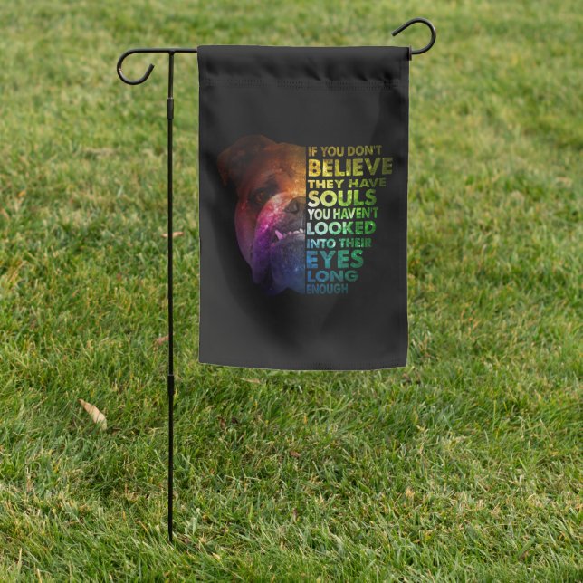 Pitbull looked Into Their Eyes Long Enough Dogs Garden Flag (In SItu)