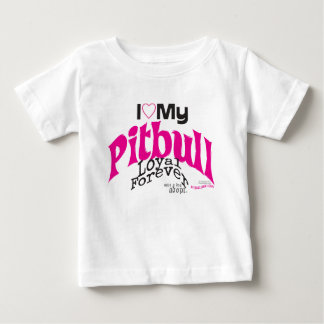 PITBULL LOVE - LOYAL FORVER BABY T-Shirt