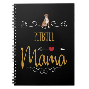 Pitbull love mama so much notebook