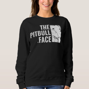 Pitbull Love The Pitbull Face Dog Pet Animal Lover Sweatshirt