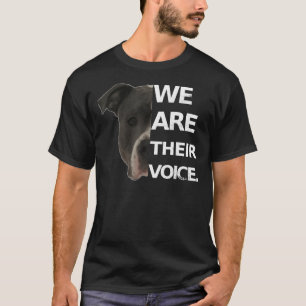 Pitbull Love We Are Their Voice Dog Lovers T-Shirt