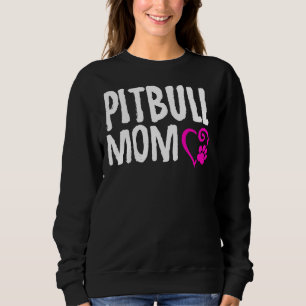 Pitbull Mom I Love My Pitbull Sweatshirt