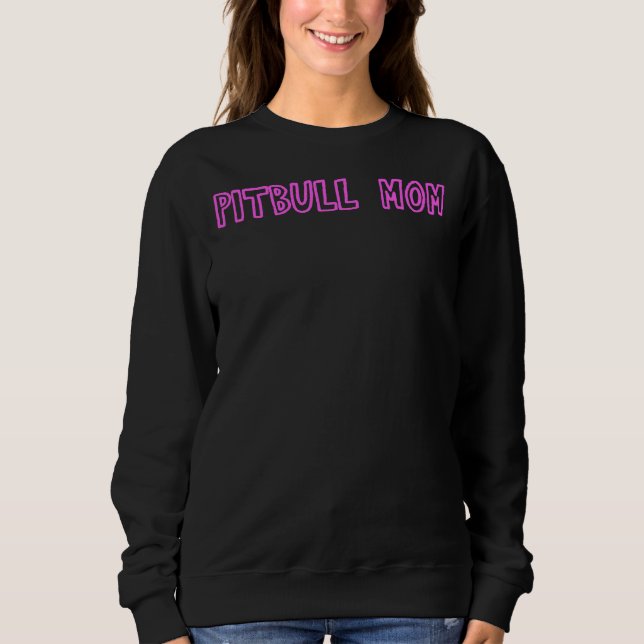Pitbull Mom Pink Sweatshirt (Front)