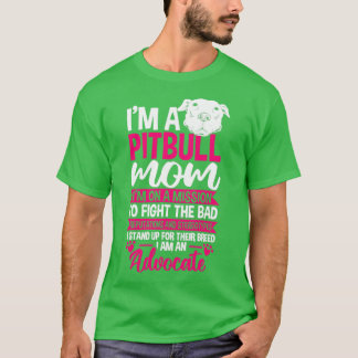 Pitbull Mom Pit Bull Terrier Mommy Pibble  T-Shirt