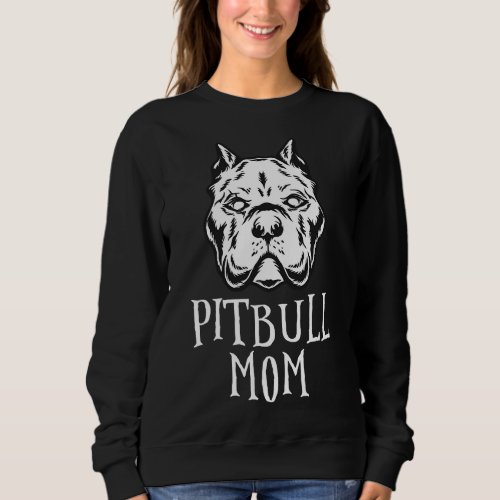 Pitbull Mom Pittie Owner American Bully Lover Sweatshirt