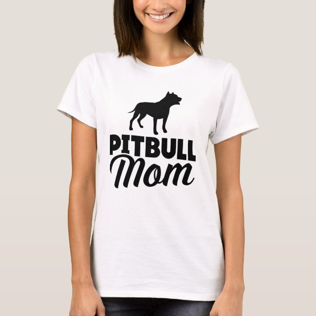 Pitbull Mom T-Shirt (Front)