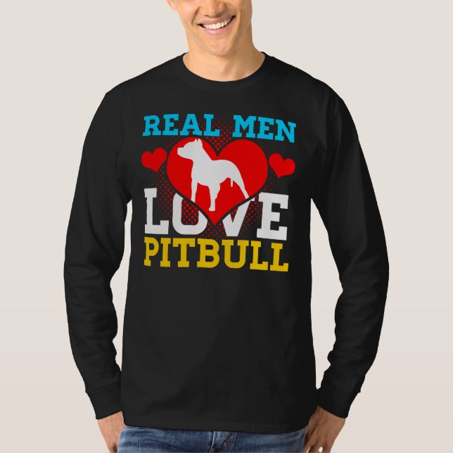 Pitbull Real Men Love Pitbull T-Shirt (Front)