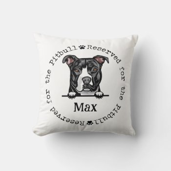 Pitbull Reserved For The Dog Pillow - Custom Black by weddingsnwhimsy at Zazzle