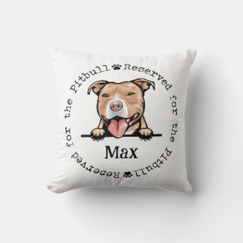 Pitbull Reserved For The Dog Pillow - Custom Brown by weddingsnwhimsy at Zazzle