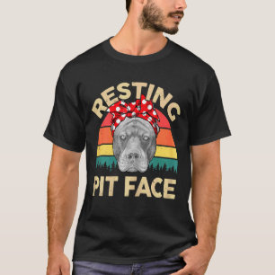 Pitbull Resting Pit Face Pitbull Mama Pittie Mom T-Shirt
