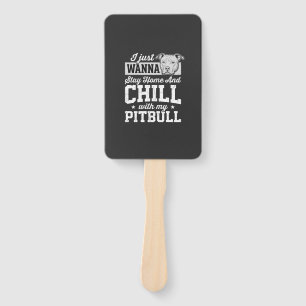 Pitbull Stay Home And Chill Design Hand Fan