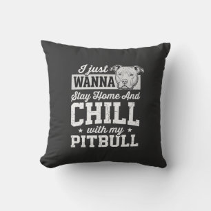 Pitbull Stay Home And Chill Design Throw Pillow