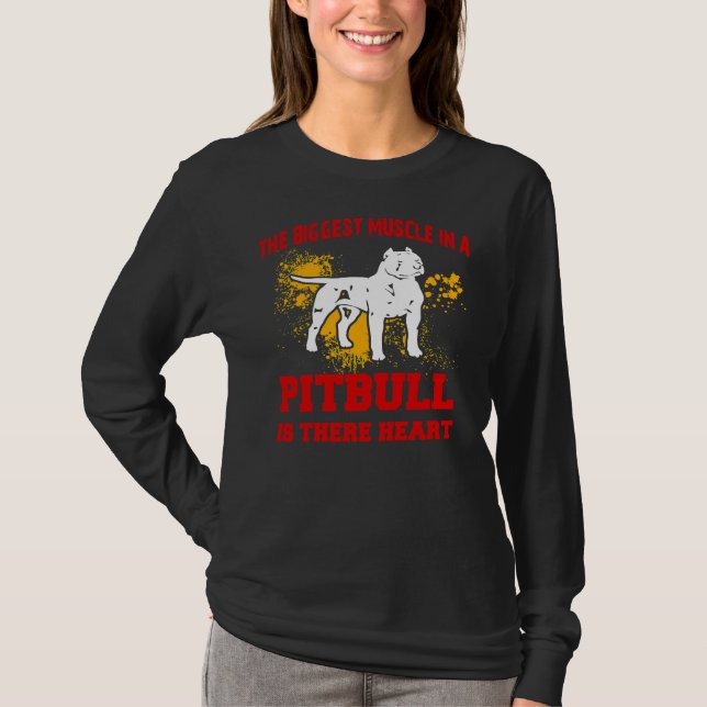 Pitbull The Biggest Muscle In A Pitbull Is Their H T-Shirt (Front)