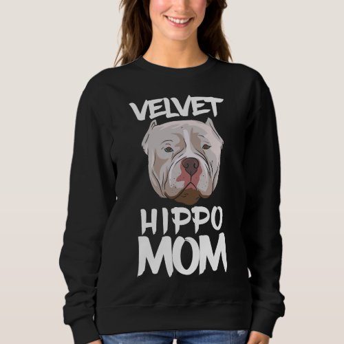 Pitbull Velvet Hippo Dog Mom Sweatshirt